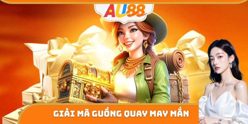 Giải mã guồng quay may mắn